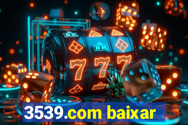 3539.com baixar