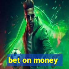 bet on money