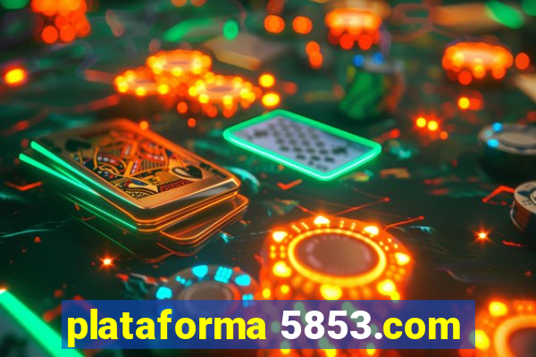 plataforma 5853.com