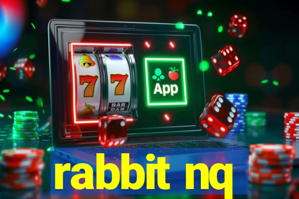 rabbit nq