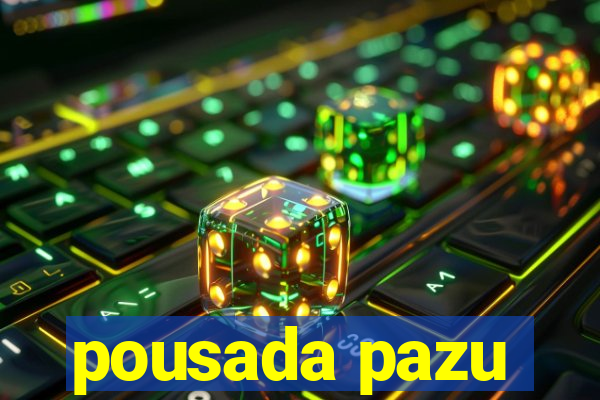 pousada pazu