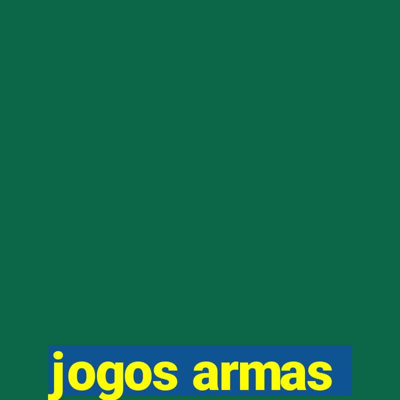 jogos armas