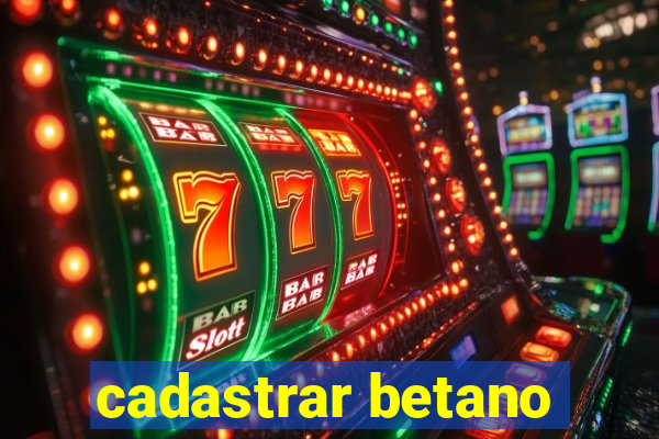 cadastrar betano