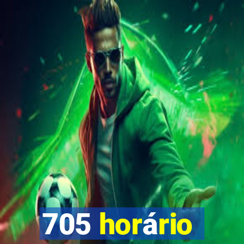 705 horário