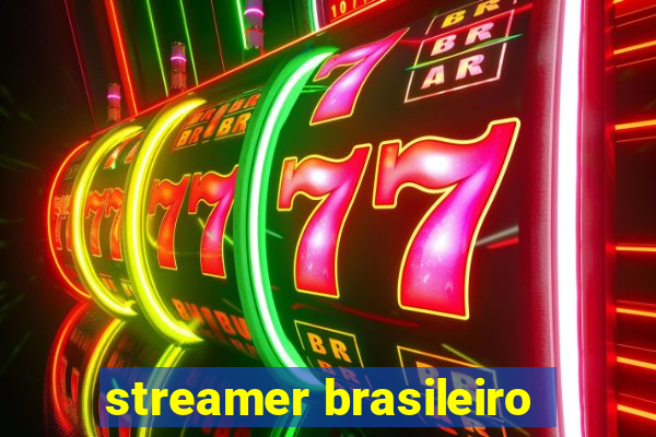 streamer brasileiro