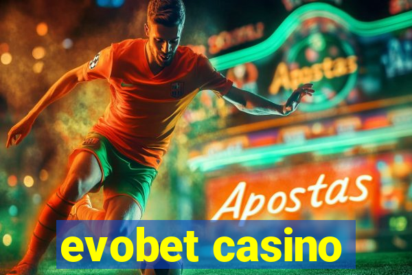 evobet casino