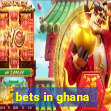 bets in ghana