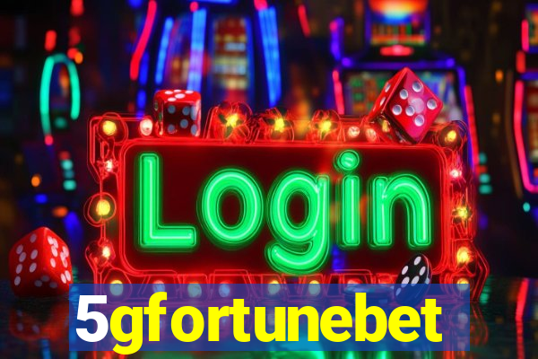 5gfortunebet