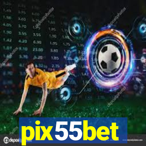 pix55bet