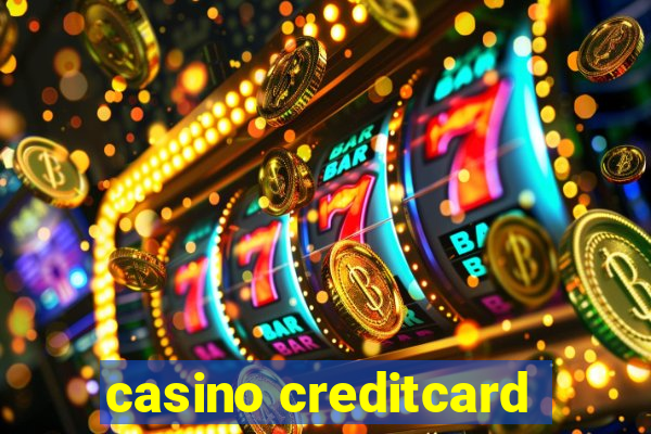 casino creditcard