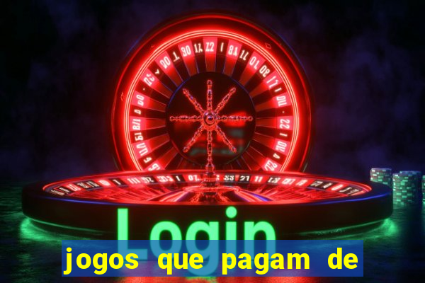 jogos que pagam de verdade para jogar