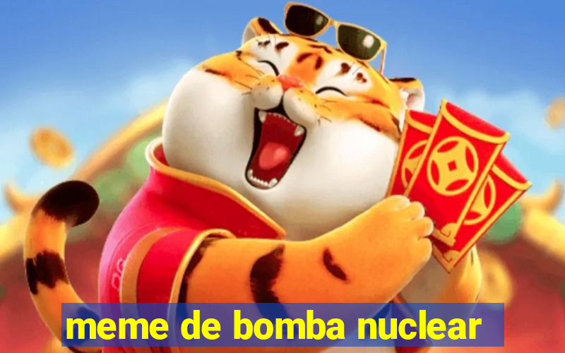 meme de bomba nuclear