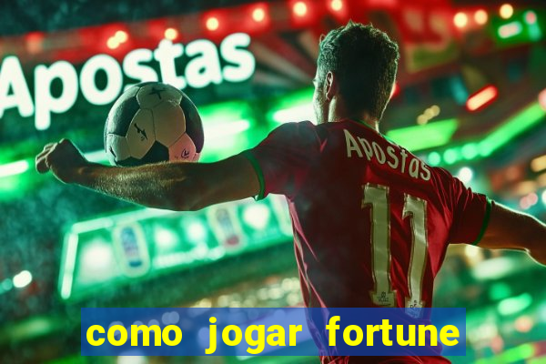 como jogar fortune tiger no esporte da sorte