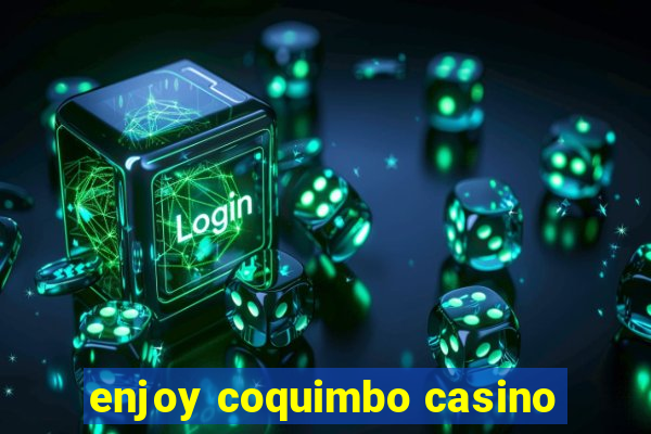 enjoy coquimbo casino