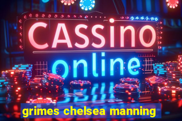 grimes chelsea manning