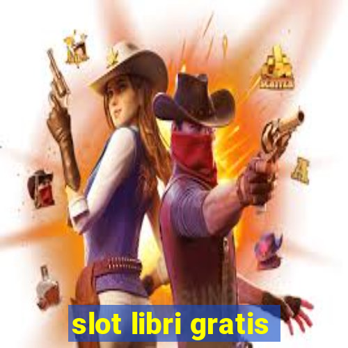 slot libri gratis