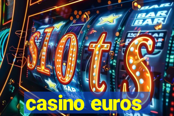 casino euros