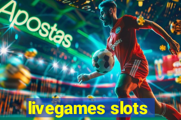 livegames slots