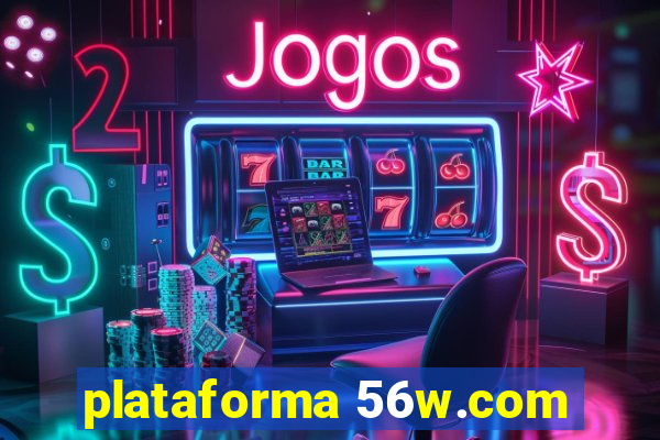 plataforma 56w.com