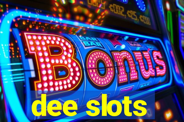 dee slots