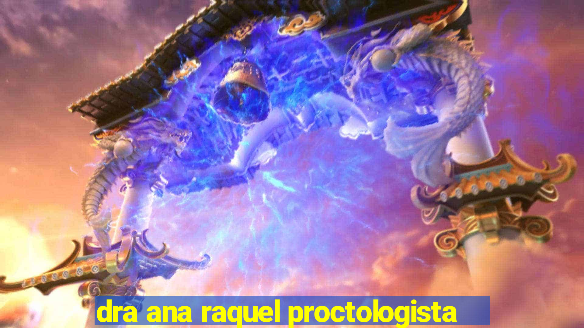 dra ana raquel proctologista