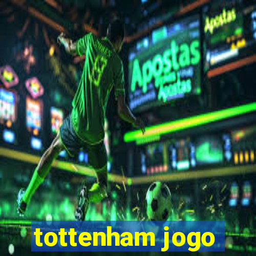 tottenham jogo