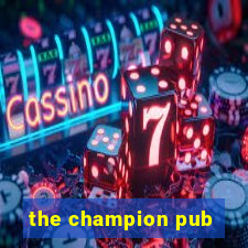 the champion pub