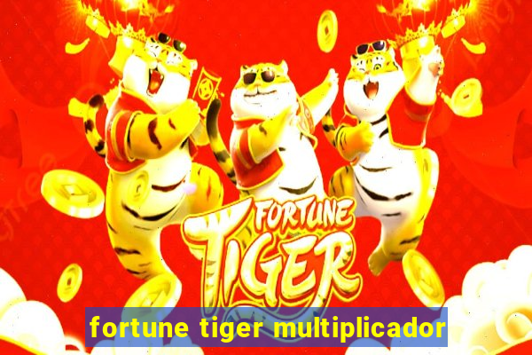 fortune tiger multiplicador