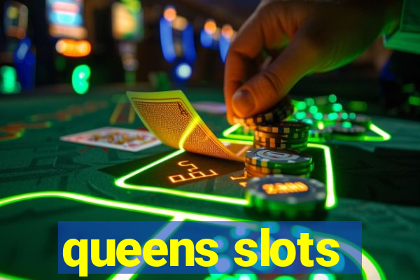 queens slots