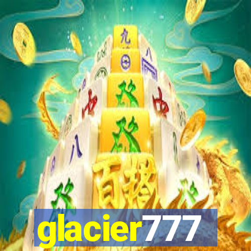 glacier777