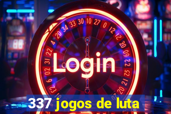 337 jogos de luta