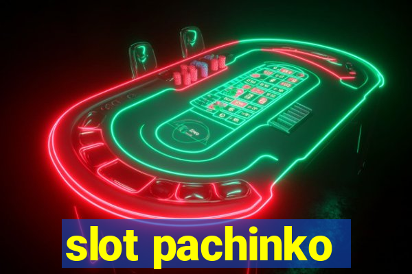 slot pachinko