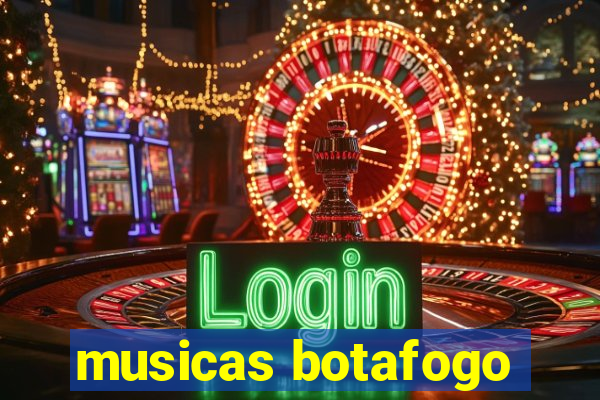 musicas botafogo