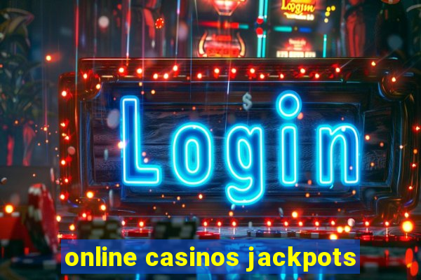 online casinos jackpots