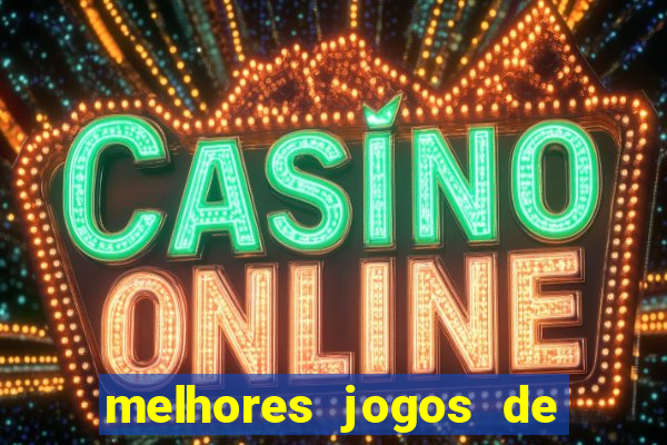 melhores jogos de casino online