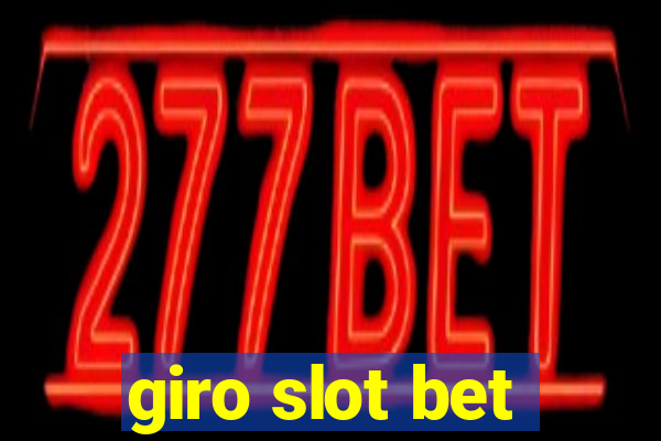 giro slot bet