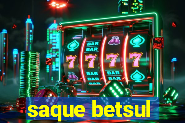 saque betsul