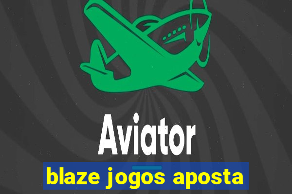 blaze jogos aposta