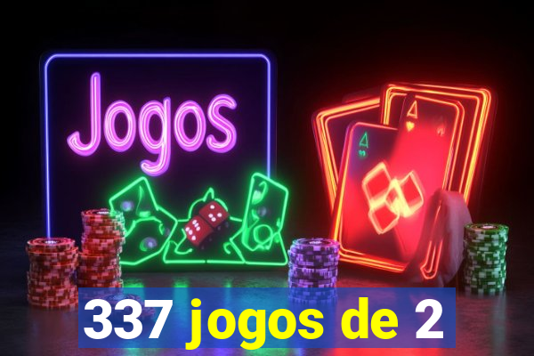 337 jogos de 2