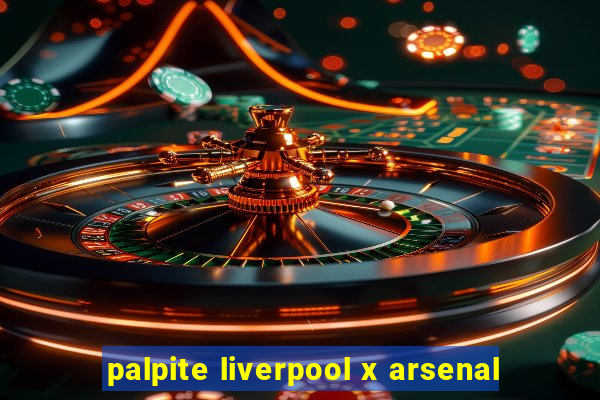 palpite liverpool x arsenal