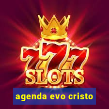 agenda evo cristo