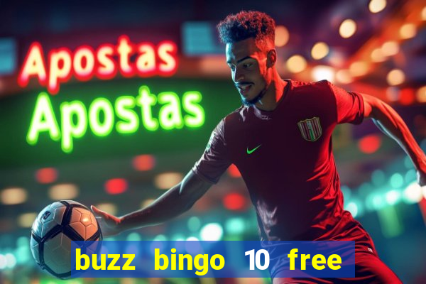 buzz bingo 10 free spins no deposit