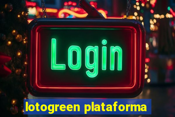 lotogreen plataforma