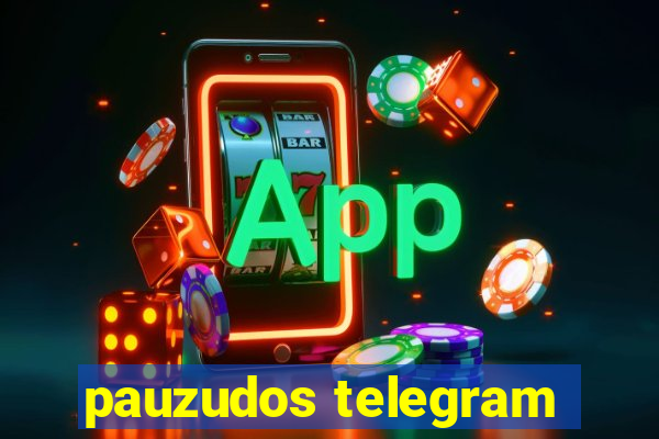 pauzudos telegram