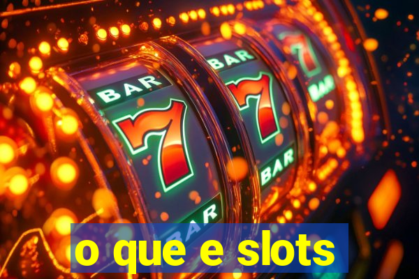 o que e slots