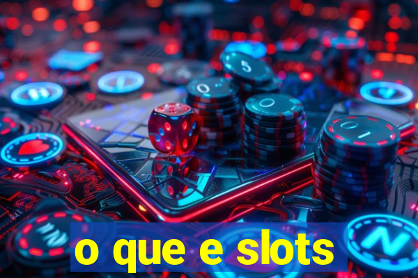 o que e slots