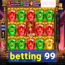 betting 99