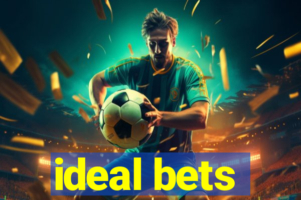 ideal bets