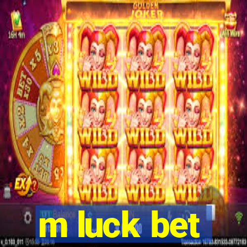 m luck bet