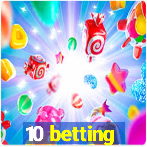 10 betting